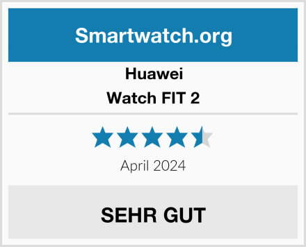 Huawei Watch FIT 2 Test
